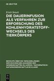 Die Dauerinfusion als Verfahren zur Erforschung des Kohlenhydratstoffwechsels des Tierkörpers (eBook, PDF)