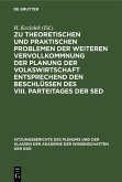 Zu theoretischen und praktischen Problemen der weiteren Vervollkommnung der Planung der Volkswirtschaft entsprechend den Beschlüssen des VIII. Parteitages der SED (eBook, PDF)