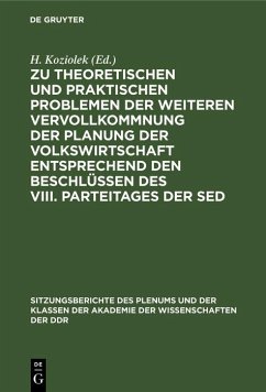 Zu theoretischen und praktischen Problemen der weiteren Vervollkommnung der Planung der Volkswirtschaft entsprechend den Beschlüssen des VIII. Parteitages der SED (eBook, PDF)