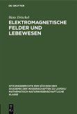 Elektromagnetische Felder und Lebewesen (eBook, PDF)