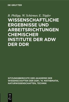 Wissenschaftliche Ergebnisse und Arbeitsrichtungen chemischer Institute der AdW der DDR (eBook, PDF) Cover Wissenschaftliche Ergebnisse und Arbeitsrichtungen chemischer Institute der AdW der DDR (eBook, PDF)