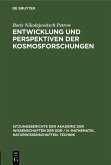 Entwicklung und Perspektiven der Kosmosforschungen (eBook, PDF)
