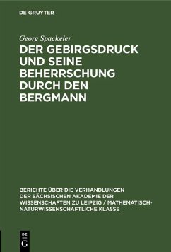 Der Gebirgsdruck und seine Beherrschung durch den Bergmann (eBook, PDF) - Spackeler, Georg