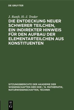 Cover Die Entdeckung neuer schwerer Teilchen, ein indirekter Hinweis für den Aufbau der Elementarteilchen aus Konstituenten (eBook, PDF)