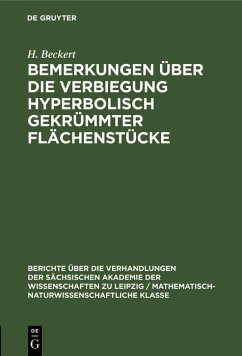 Bemerkungen über die Verbiegung hyperbolisch gekrümmter Flächenstücke (eBook, PDF) - Beckert, H.