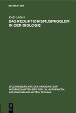 Das Reduktionismusproblem in der Biologie (eBook, PDF) Das Reduktionismusproblem in der Biologie (eBook, PDF)