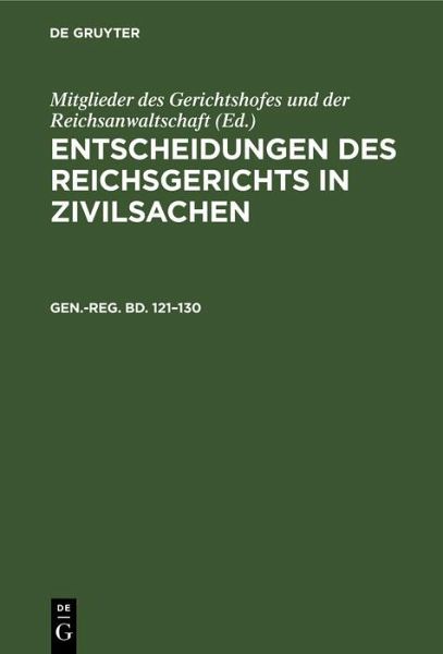 Generalregister zum hunderteinundzwanzigsten bis hundertdreißigsten Bande (eBook, PDF) Generalregister zum hunderteinundzwanzigsten bis hundertdreißigsten Bande (eBook, PDF)
