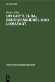 Um Gottleuba, Berggiesshübel und Liebstadt (eBook, PDF)