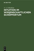 Intuition im wissenschaftlichen Schöpfertum (eBook, PDF)