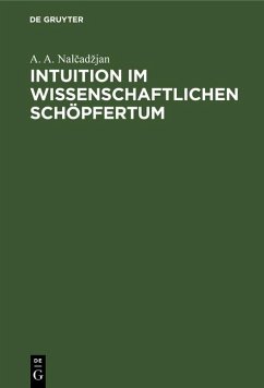 Intuition im wissenschaftlichen Schöpfertum (eBook, PDF) - Nalcadzjan, A. A.