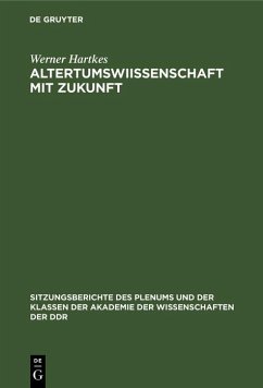 Altertumswiissenschaft mit Zukunft (eBook, PDF) - Hartkes, Werner
