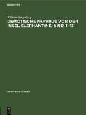Demotische Papyrus von der Insel Elephantine, I: Nr. 1-13 (eBook, PDF)