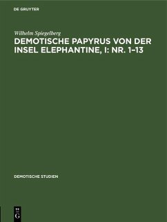 Cover Demotische Papyrus von der Insel Elephantine, I: Nr. 1-13 (eBook, PDF)