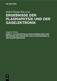 Plasmaphysikalische Grundlagen und Methoden des Einsatzes von Plasmasonden in der Raumforschung (eBook, PDF) - Ullrich, Siegfried Plasmaphysikalische Grundlagen und Methoden des Einsatzes von Plasmasonden in der Raumforschung (eBook, PDF) - Ullrich, Siegfried