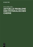Aktuelle Probleme der physikalischen Chemie (eBook, PDF)