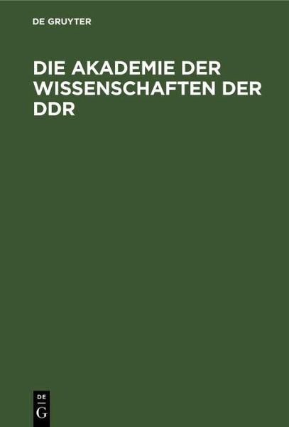 Die Akademie der Wissenschaften der DDR (eBook, PDF) - bücher.de