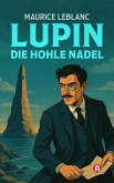Lupin. Die hohle Nadel. Detektivroman (eBook, ePUB)