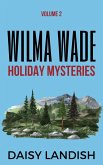 Wilma Wade Holiday Mysteries (eBook, ePUB) Wilma Wade Holiday Mysteries (eBook, ePUB)