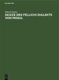 Skizze des Fellichi-Dialekts von Mosul (eBook, PDF)
