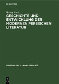 Geschichte und Entwicklung der modernen persischen Literatur (eBook, PDF) Geschichte und Entwicklung der modernen persischen Literatur (eBook, PDF)