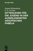 Sittenlehre für die Jugend in der auserlesensten Aesopischen Fabeln (eBook, PDF)
