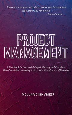 Project Managment (eBook, ePUB) - Ameerdeen, Mohamed Junaideen Project Managment (eBook, ePUB) - Ameerdeen, Mohamed Junaideen