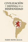 Civilización y Defensa de la Hispanidad (eBook, ePUB)