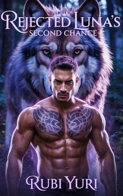 Rejected luna's second chance: A Fated mate Secret baby Wolf Shifter Romance (eBook, ePUB) - Yuri, Ruby