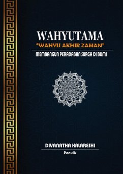 Cover Wahyutama - Wahyu Akhir Zaman - Membangun Peradaban Surga di Bumi (eBook, ePUB)