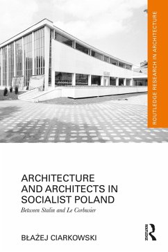 Architecture and Architects in Socialist Poland (eBook, PDF) - Ciarkowski, Blazej