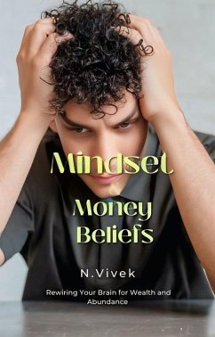 Mindset & Money Beliefs (eBook, ePUB) - Vivek, N.