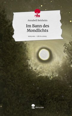 Cover Im Bann des Mondlichts. Life is a Story - story.one