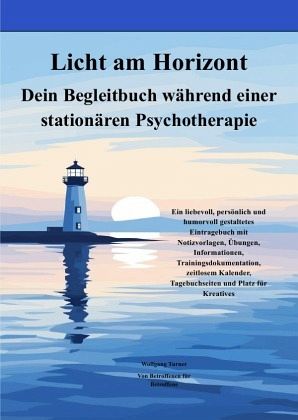 Dein Begleitbuch während einer stationären Psychotherapie Dein Begleitbuch während einer stationären Psychotherapie