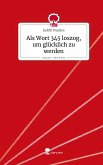 Als Wort 345 loszog, um glücklich zu werden. Life is a Story - story.one Als Wort 345 loszog, um glücklich zu werden. Life is a Story - story.one