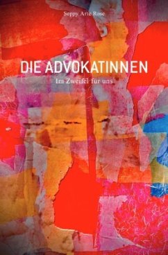 Die AdvokatInnen Band I - Arte Rose, Seppy