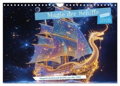 Magie der Schiffe (Wandkalender 2026 DIN A4 quer), CALVENDO Monatskalender Magie der Schiffe (Wandkalender 2026 DIN A4 quer), CALVENDO Monatskalender