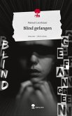 Blind gefangen. Life is a Story - story.one Blind gefangen. Life is a Story - story.one