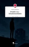 Projekt 725 - Schattensoldatin. Life is a Story - story.one Projekt 725 - Schattensoldatin. Life is a Story - story.one