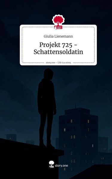 Projekt 725 - Schattensoldatin. Life is a Story - story.one Projekt 725 - Schattensoldatin. Life is a Story - story.one