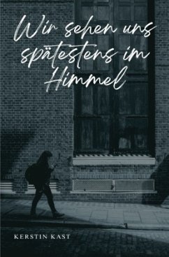 Cover Wir sehen uns spätestens im Himmel