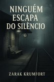 Ninguém Escapa do Silêncio (eBook, ePUB) Ninguém Escapa do Silêncio (eBook, ePUB)