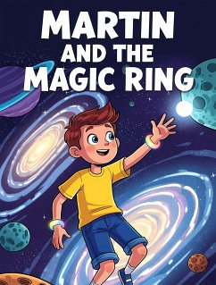 Cover Martin and the Magic Ring - Bedtime Picture Story Book for Children Aged 6-9 (eBook, ePUB)