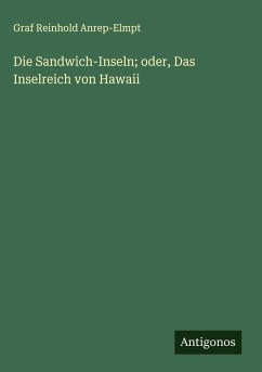 Cover Die Sandwich-Inseln; oder, Das Inselreich von Hawaii