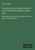 A Narrative of the Voyages Round the World, Performed by Captain James Cook