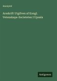 Arsskrift Utgifven af Kongl. Vetenskaps-Societeten I Upsala
