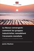 Le Nexus convergent: comment les grappes industrielles remodèlent l'économie mondiale