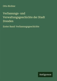 Cover Verfassungs- und Verwaltungsgeschichte der Stadt Dresden