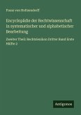 Encyclopädie der Rechtwissenschaft in systematischer und alphabetischer Bearbeitung