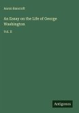An Essay on the Life of George Washington