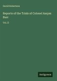 Reports of the Trials of Colonel Aarpm Burr